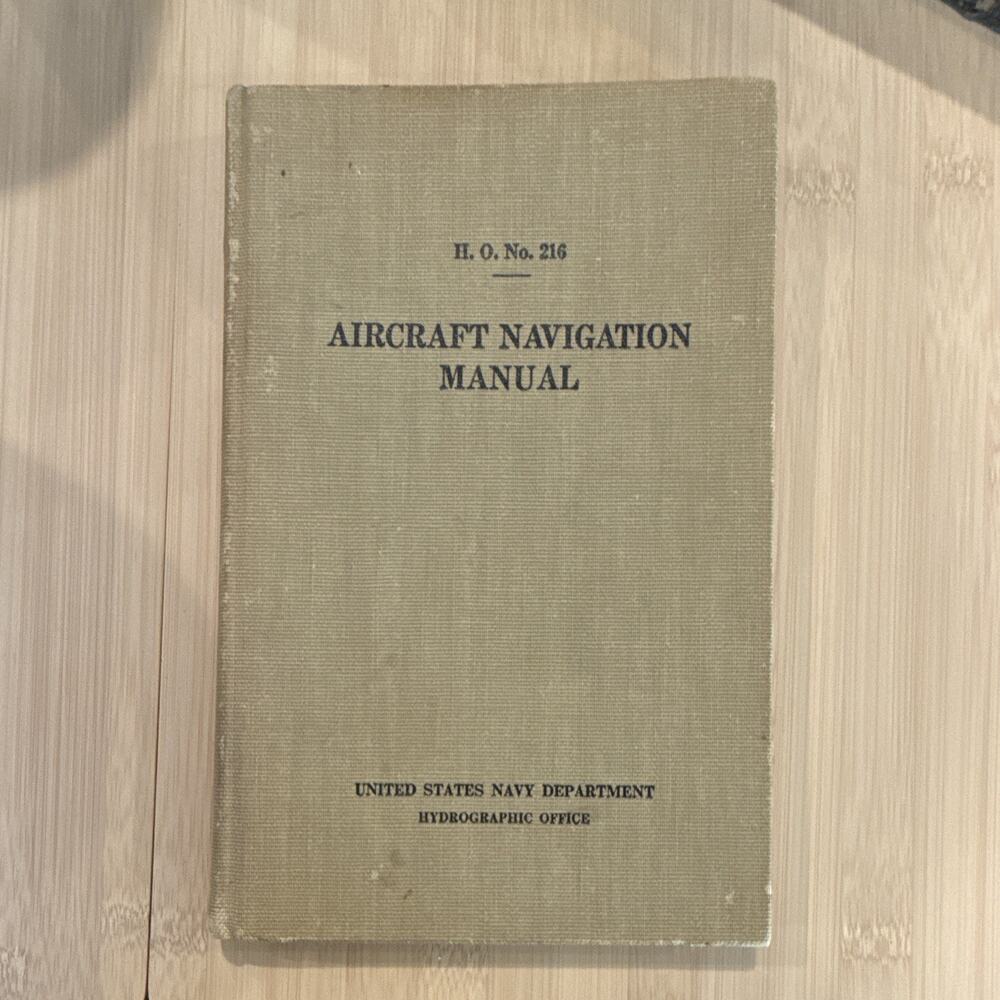 Aircraft Navigation Manual Vol. 1 1941 H. O. No. 216 United States Navy